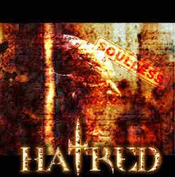Hatred (GER) : Soulless
